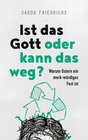 Buchcover Ist das Gott oder kann das weg?