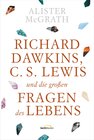 Buchcover Richard Dawkins, C. S. Lewis und die großen Fragen des Lebens