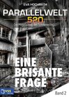 Buchcover Parallelwelt 520 - Band 2 - Eine brisante Frage