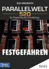 Buchcover Parallelwelt 520 - Band 6 - Festgefahren