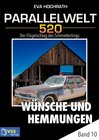 Buchcover Parallelwelt 520 - Band 10 - Wünsche und Hemmungen