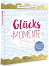 Buchcover Glücksmomente - 100 Wege zur Achtsamkeit