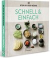 Buchcover Schnell & Einfach - Die Step-by-Step-Küche