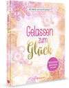 Buchcover Gelassen zum Glück - 100 Wege zur Achtsamkeit