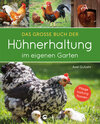 Buchcover Das große Buch der Hühnerhaltung im eigenen Garten