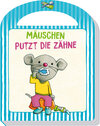 Buchcover Mäuschen putzt die Zähne
