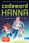 Buchcover Codeword HANNA – auf der Flucht mit der KI