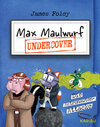 Buchcover Max Maulwurf undercover (Band 2) – Die Astronauten-Attacke