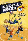 Buchcover Die Handball-Piraten (Band 2) – Nicht zu stoppen!