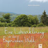 Buchcover Eine Liebeserklärung an den Bayerischen Wald