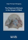 Buchcover The Passivum Divinum in the Gospel of Mark