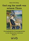 Buchcover Und zog ihn sanft von seinem Thron
