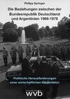Buchcover Die Beziehungen zwischen der Bundesrepublik Deutschland und Argentinien 1966-1978