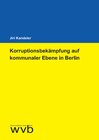 Buchcover Korruptionsbekämpfung auf kommunaler Ebene in Berlin