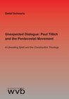 Buchcover Unexpected Dialogue: Paul Tillich and the Pentecostal Movement