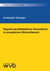 Buchcover Regulierung drittstaatlicher Subventionen im europäischen Wirtschaftsrecht