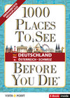 Buchcover 1000 Places To See Before You Die - Deutschland, Österreich, Schweiz