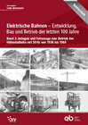 Buchcover Elektrische Bahnen - Entwicklung, Bau und Betrieb der letzten 100 Jahre