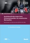 Buchcover DIN/DVS-Veröffentlichung - Beuth-Kommentar Qualitätsanforderungen beim Schmelzschweißen von metallischen Werkstoffen
