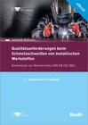 Buchcover E-Book DIN/DVS-Veröffentlichung - Beuth-Kommentar Qualitätsanforderungen beim Schmelzschweißen von metallischen Werkstof