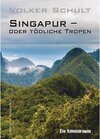 Buchcover Singapur - oder tödliche Tropen