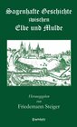 Buchcover Sagenhafte Geschichte zwischen Elbe und Mulde