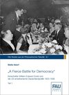 Buchcover „A Fierce Battle for Democracy“ Botschafter William Edward Dodd und die US-amerikanische Deutschlandpolitik 1933-1938