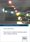 Buchcover Few-photon coherent nonlinear optics with a single molecule