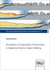 Buchcover Simulation of Evaporation Phenomenain Selective Electron Beam Melting