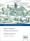 Buchcover Islam in Bayern - Wie leben wir gut zusammen?