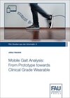 Buchcover Mobile Gait Analysis: From Prototype towards Clinical Grade Wearable