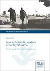 Buchcover How to Protect Aid Workers in Conflict Situations