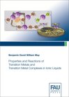 Buchcover Properties and Reactions of Transition Metals and Transition Metal Complexes in Ionic Liquids