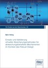 Buchcover Einsatz und Validierung virtueller Absicherungsmethoden für abweichungsbehaftete Mechanismen im Kontext des Robust Desig