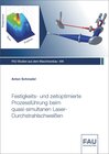 Buchcover Festigkeits- und zeitoptimierte Prozessführung beim quasi-simultanen Laser-Durchstrahlschweißen