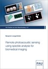 Buchcover Remote photoacoustic sensing using speckle-analysis for biomedical imaging