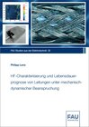 Buchcover HF-Charakterisierung und Lebensdauerprognose von Leitungen unter mechanisch-dynamischer Beanspruchung