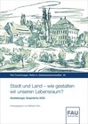 Buchcover Stadt und Land – wie gestalten wir unseren Lebensraum?