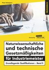 Buchcover Naturwissenschaftliche und technische Gesetzmäßigkeiten für Industriemeister Übungsbuch