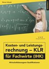 Buchcover Kosten- und Leistungsrechnung - KLR - für Fachwirte (IHK) Übungsbuch