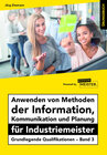 Buchcover Anwenden von Methoden der Information, Kommunikation und Planung für Industriemeister Übungsbuch