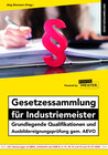 Buchcover Gesetzessammlung für Industriemeister - Grundlegende Qualifikationen und Ausbildereignungsprüfung gem. AEVO
