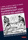 Buchcover Demokratische Planwirtschaft statt Diktatur des Marktes