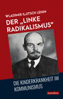 Buchcover Der "linke Radikalismus", die Kinderkrankheit im Kommunismus