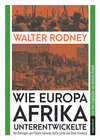 Buchcover Wie Europa Afrika unterentwickelte