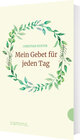 Buchcover Mein Gebet für jeden Tag