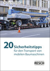 Buchcover 20 Sicherheitstipps für den Transport von mobilen Baumaschinen