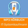 Buchcover MP3 Hörbuch IT-Systemkaufmann Prüfungsvorbereitung