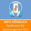 Buchcover MP3 Hörbuch Kaufmann für Büromanagement Teil 1 Prüfungsvorbereitung