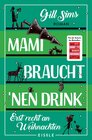 Buchcover Mami braucht 'nen Drink – erst recht an Weihnachten (Die Mami-Reihe 5)